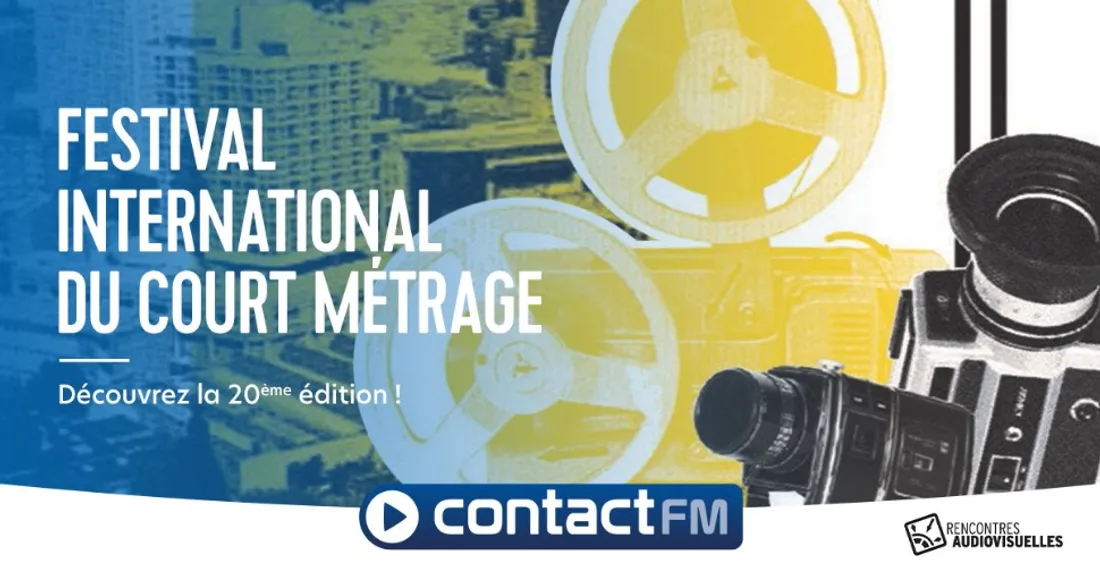 LE FESTIVAL INTERNATIONAL DU COURT MÉTRAGE AVEC CONTACT FM !