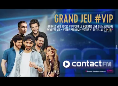 GAGNEZ VOS PLACES VIP POUR LE GRAND LIVE DE MAUBEUGE