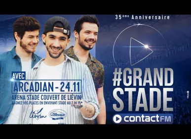 ARCADIAN 3ÈME ARTISTES DU #GRAND STADE CONTACT FM