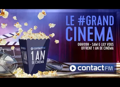 Le Grand Cinéma sur Contact FM