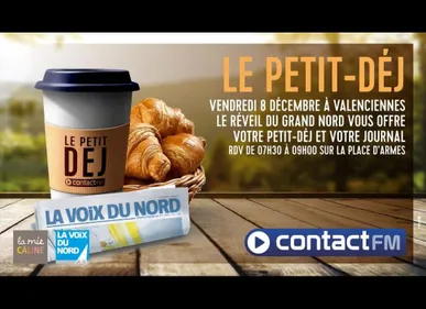 CONTACT FM VOUS OFFRE LE PETIT DÉJ À VALENCIENNES