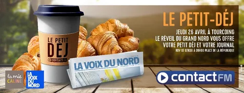 CONTACT FM VOUS OFFRE LE PETIT DÉJ À TOURCOING