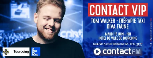 Contact VIP à Tourcoing avec Tom Walker, Thérapie Taxi et Diva Faune