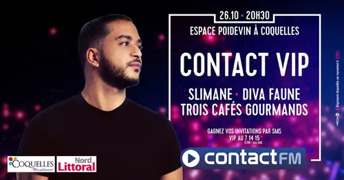 CONTACT VIP AVEC SLIMANE, DIVA FAUNE & TROIS CAFÉS GOURMANDS