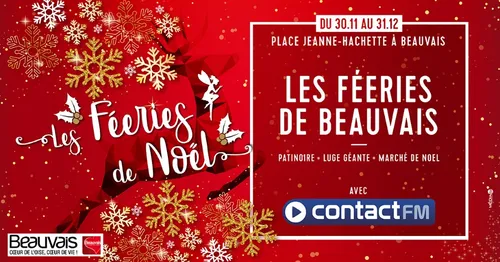 LES FÉERIES DE NOEL DE BEAUVAIS AVEC CONTACT FM