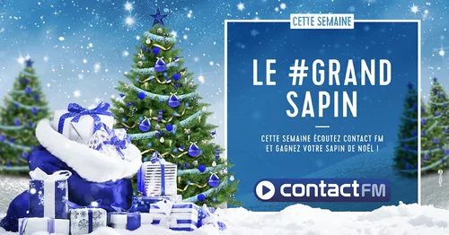 CETTE SEMAINE ECOUTEZ CONTACT FM ET GAGNEZ VOTRE SAPIN