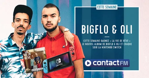 GAGNEZ LE NOUVEL ALBUM DE BIGFLO & OLI ET VOTRE CONSOLE NINTENDO...