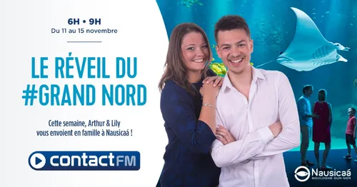 GAGNEZ VOS PLACES POUR PARTIR EN FAMILLE A NAUSICAA AVEC CONTACT FM !