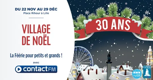 LE VILLAGE DE NOËL DE LILLE AVEC CONTACT FM