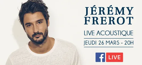 JEREMY FREROT EN LIVE SUR FACEBOOK