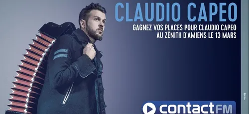 Gagnez vos places pour Claudio Capéo au Zénith d'Amiens