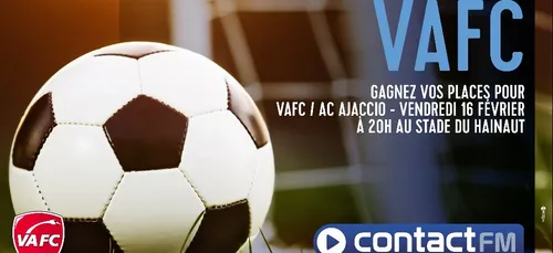 GAGNEZ VOS PLACES POUR VAFC / AC AJJACCIO