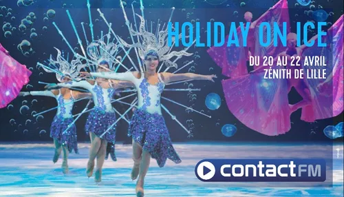 Gagnez vos places pour Holiday On Ice au Zénith de Lille