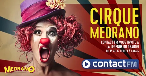 GAGNEZ VOS PLACES POUR LE CIRQUE MEDRANO A CALAIS