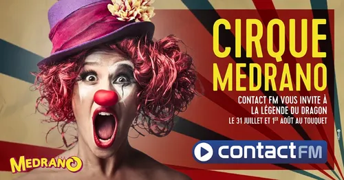 GAGNEZ VOS PLACES POUR LE CIRQUE MEDRANO AU TOUQUET