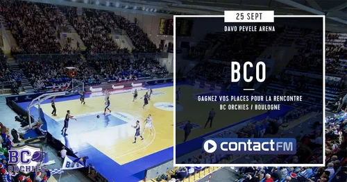 GAGNEZ VOS PLACES POUR LE MATCH BC ORCHIES - BOULOGNE