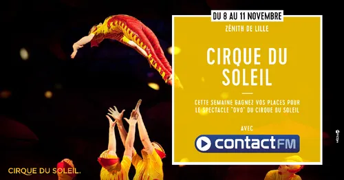 GAGNEZ VOS PLACES POUR LE CIRQUE DU SOLEIL A LILLE