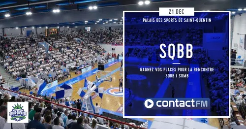 GAGNEZ VOS PLACES POUR LE MATCH SQBB - SOMB