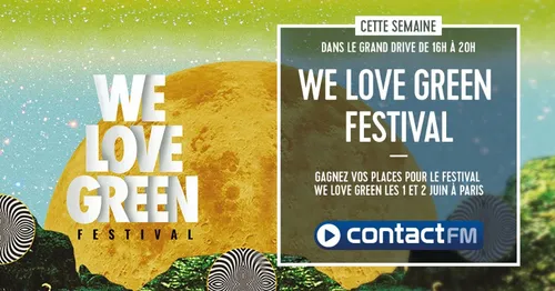 GAGNEZ VOS PLACES POUR LE WE LOVE GREEN FESTIVAL