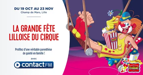 VOS INVITATIONS POUR LA GRANDE FÊTE LILLOISE DU CIRQUE