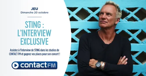 GAGNEZ VOTRE RENCONTRE ET VOS PLACES POUR LE CONCERT DE STING