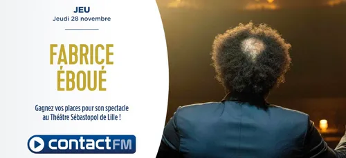 GAGNEZ VOS PLACES POUR LE SPECTACLE DE FABRICE EBOUE