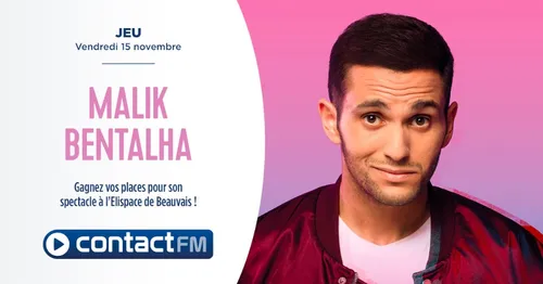 GAGNEZ VOS INVITATIONS POUR LE SPECTACLE DE MALIK BENTALHA