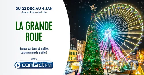 GAGNEZ VOS TOURS DE GRANDE ROUE AVEC CONTACT FM