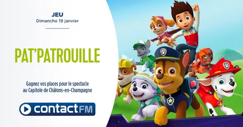 GAGNEZ VOS PLACES POUR LE SPECTACLE PAT' PATROUILLE AU CAPITOLE DE...