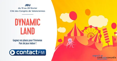 GAGNEZ VOS INVITATIONS POUR DYNAMIC LAND AVEC CONTACT FM