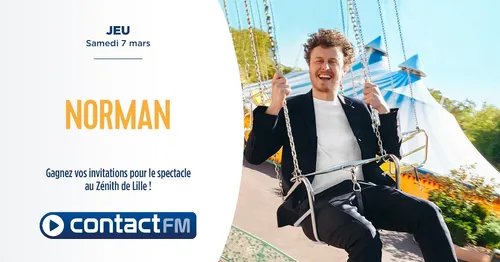 GAGNEZ VOS PLACES POUR LE SPECTACLE DE NORMAN