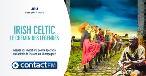 GAGNEZ VOS PLACES POUR LE SPECTACLE IRISH CELTIC