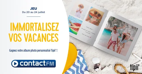 GAGNEZ VOTRE ALBUM PHOTO TIPII' SUR CONTACT FM !