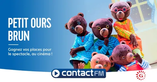 GAGNEZ VOS PLACES POUR "PETIT OURS BRUN, LE SPECTACLE AU CINÉMA ! "...